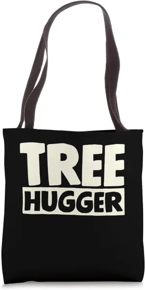 Tree Hugger Environmentalist Tote Bag