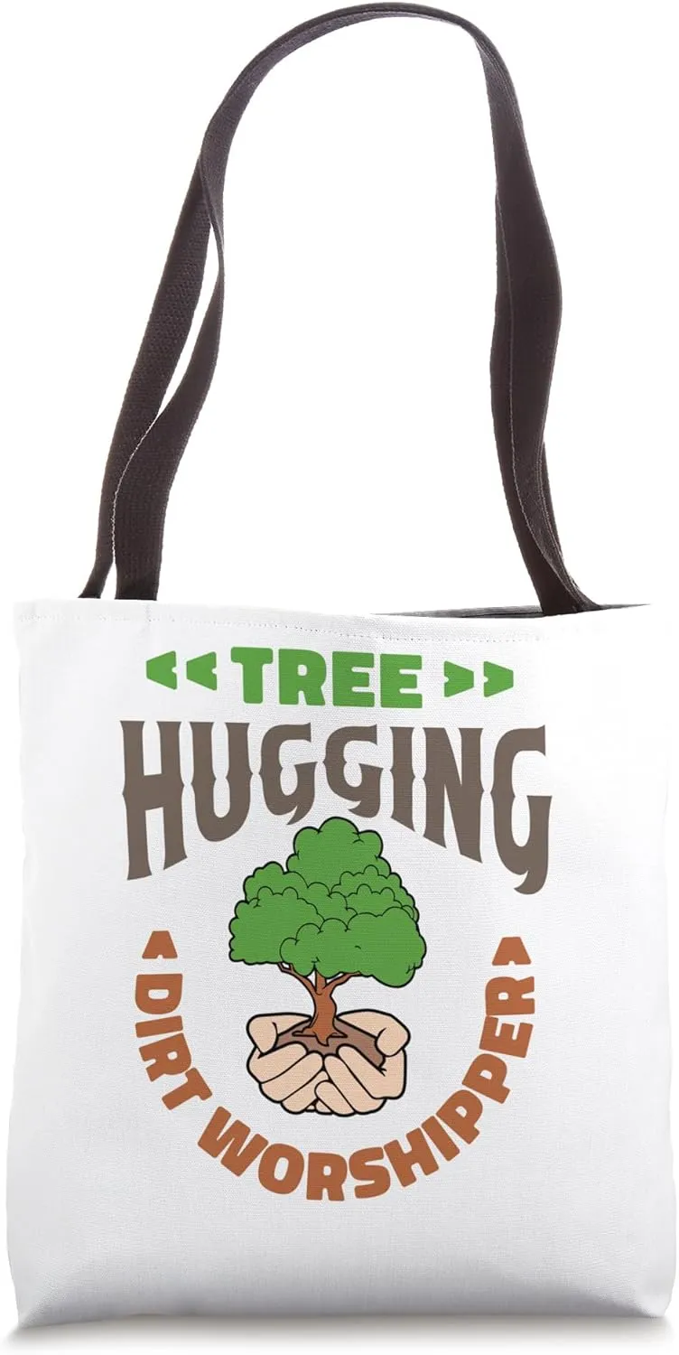 Tree hugging dirt worshipper Tote Bag