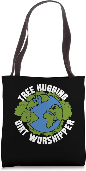 Tree hugging dirt worshipper Tote Bag