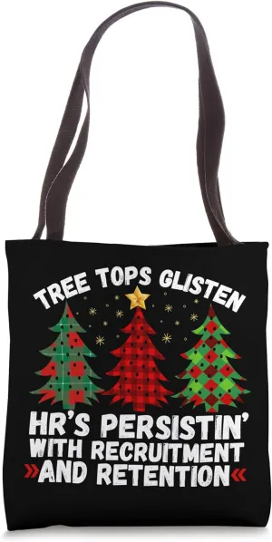 Tree Tops Glisten Human Resources Christmas Tree Funny HR Tote Bag