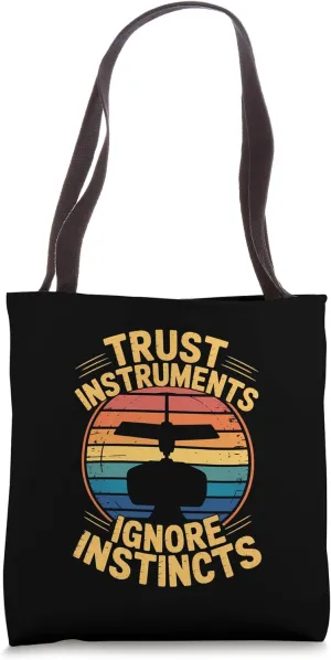 Trust Instruments Ignore Instincts Tote Bag