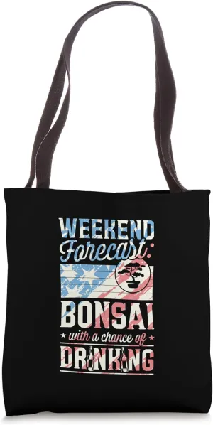 Weekend Forecast Bonsai With A Chance Of Drinking Beer Tote Bag