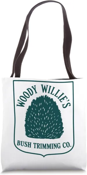 Woody Willie's Bush Trimming, Funny Company Gardening Tote Bag