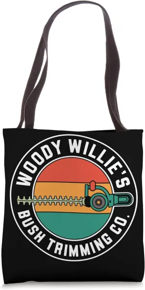Woody Willie's Bush Trimming, Funny Fake Company Gardening Tote Bag
